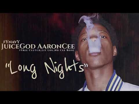 JuiceGod Aaron Cee-“Long Nights”(Official Music Audio)