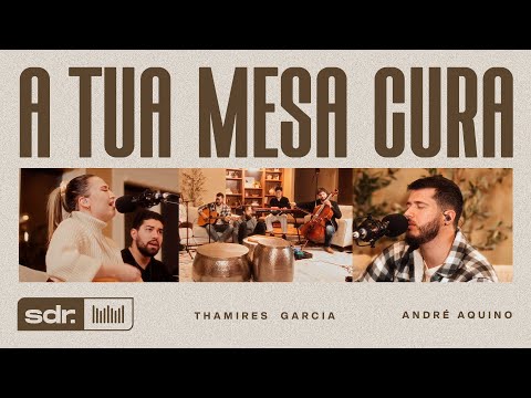 TRIBO E NAÇÃO - A Tua Mesa Cura (Clipe Oficial) | Thamires Garcia | André Aquino | Som do Reino