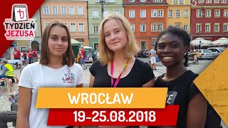 Wrocław 2018 - Reportaż Tygodnia Jezusa & Marszu dla Jezusa