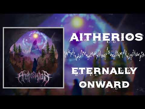 Aitherios- Eternally Onward