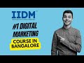 #1 Digital Marketing Courses in Bangalore - IIDM - Indian Institute of Digital Marketing.mp4
