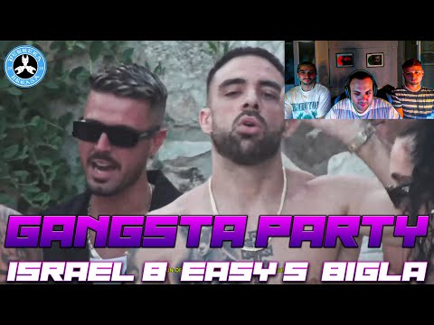 (REACCIÓN) EASY-S, ISRAEL-B, BIGLA – GANGSTA PARTY