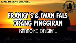 Download lagu Franky S & Iwan Fals - Orang Pinggiran Karaoke mp3