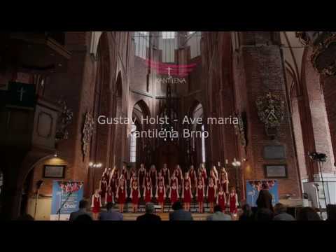 Gustav Holst - Ave Maria | Kantiléna Brno