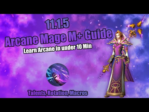 11.1.5 Arcane Mage M+ Guide | ST & AOE Rotation, Talents, Macros, and More The War Within Season 2