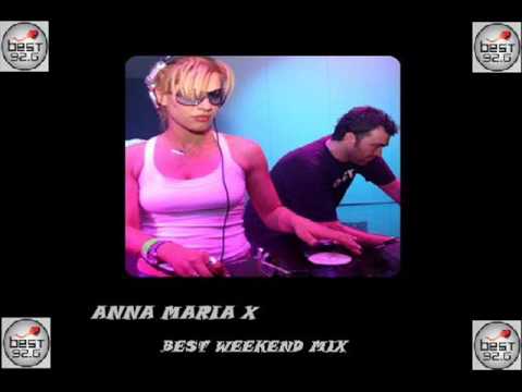 Anna Maria X  - Best Radio 92.6 - Best Weekend Mix