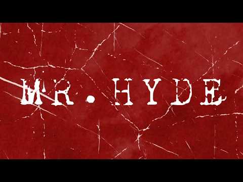 Mr. Hyde Lyric Vid