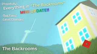 Everything in The Backrooms MINI UPDATE!!