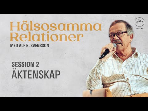 Hälsosamma Relationer - Äktenskap - Alf B Svensson