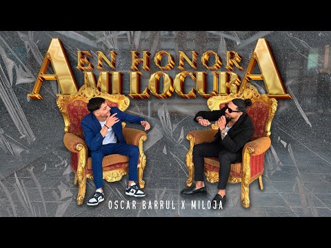 Oscar Barrul, Miloja - En Honor a mi Locura (Vídeo Oficial)