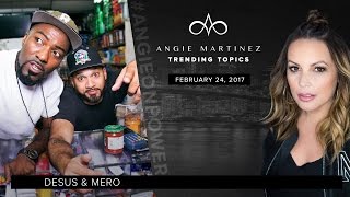 Desus And Mero Handle Trending Topics w/ Angie Martinez