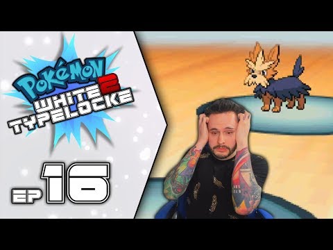 THIS POKÉMON FAMILY ALWAYS GIVE ME GRIEF! | Pokémon White 2 Randomizer Typelocke Part 16