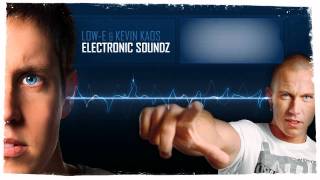 Low-E & Kevin Kaos - Electronic Soundz (Preview)