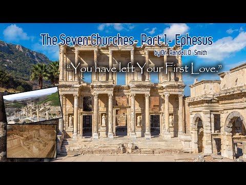 Dr Randall Smith - The Seven Churches - Part 1 - Ephesus