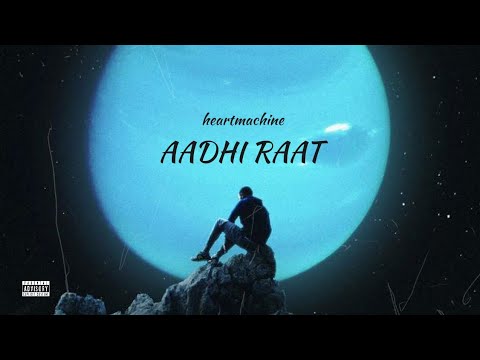Heart machine - Aadhi Raat || Prod by the don || official audio