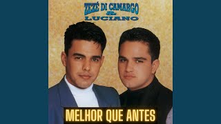 Melhor Que Antes - Zezé Di Camargo & Luciano (1993)
