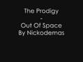 The Prodigy - Out Of Space 