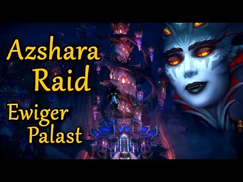 EWIGE PALAST RAID AZSHARA - WoW BFA  8.2 Allianz #10 TEIL 1 ★ let's play wow bfa deutsch
