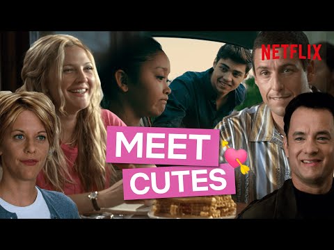 The Cutest Meet Cutes From Films On Netflix (Cute)