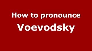 How to pronounce Voevodsky