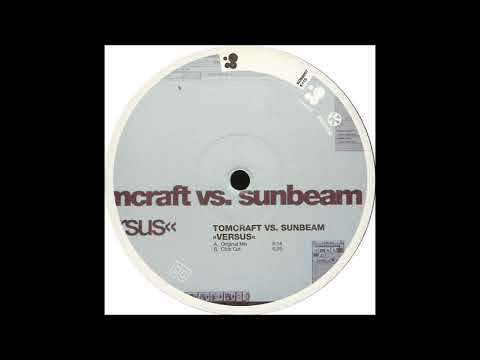 Tomcraft vs. Sunbeam - Versus (Original Mix) -2000-
