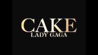 Lady gaga - cake like lady gaga