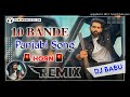 10 BANDE SONG DJ REMIX (5 SEATER) | GEORGE SIDHU | DEE GAUR | NEW PUNJABI SONG REMIX 2022 | Dj Babu