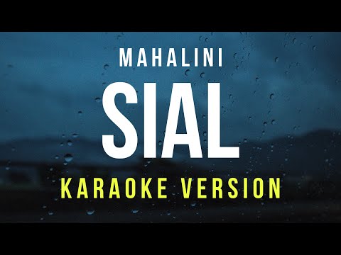 Sial - Mahalini (Karaoke) | REMASTERED