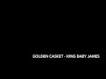 Golden Casket - King Baby James (Audio) 