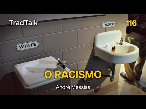 TradTalk Podcast 116 - O Racismo (com André Messias)