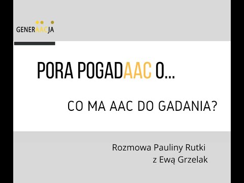 Pora pogadAAC o... co ma AAC do gadania?