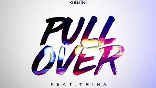 Sage The Gemini - Pull Over ft Trina (Exclusive Audio)