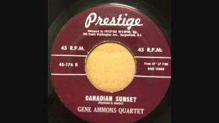 GENE AMMONS - CANADIAN SUNSET  HITTIN' THE JUG