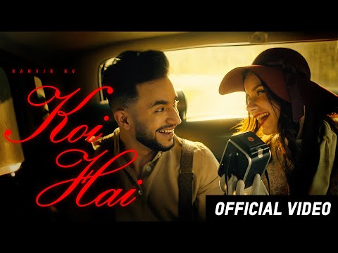 KOI HAI - Ranvir RV | 40k | Ricky Khan | Nav Dhiman (Full Video) | Latest romantic Songs 2025