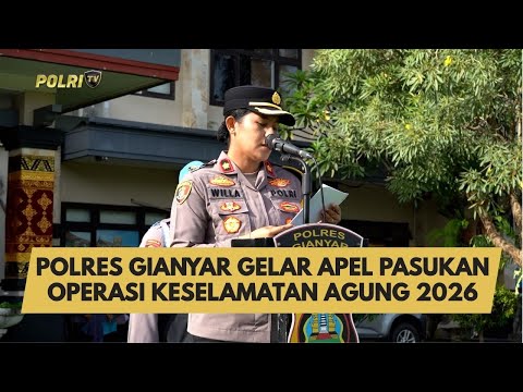 POLRES GIANYAR GELAR APEL PASUKAN OPERASI KESELAMATAN AGUNG 2026
