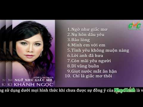 CD Khánh Ngọc - NGỠ NHƯ GIẤC MƠ