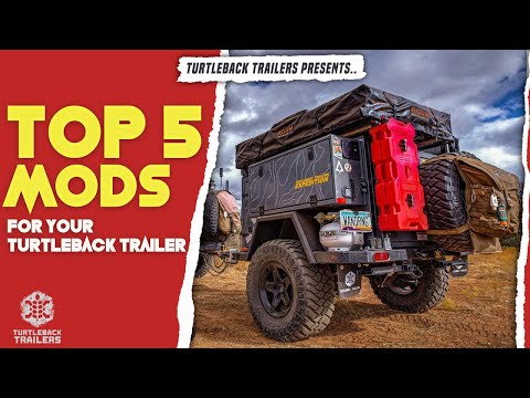TOP 5 MODS for your TURTLEBACK TRAILER