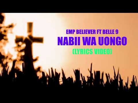 Empee Believer ft Belle 9 (official lyric video)Nabii wa Uongo