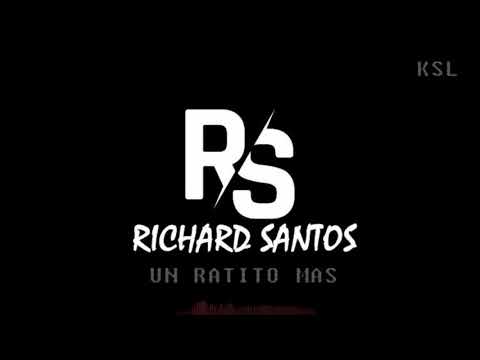 Richard Santos - Un ratito más