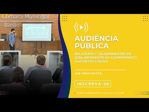 Audiência Pública - Relatório 1º Quadrimestre de 2026, referente ao cumprimento das metas fiscais
