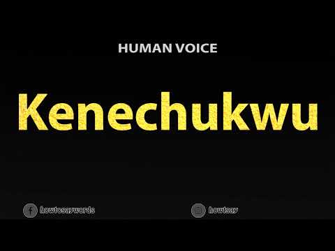 How To Pronounce Kenechukwu