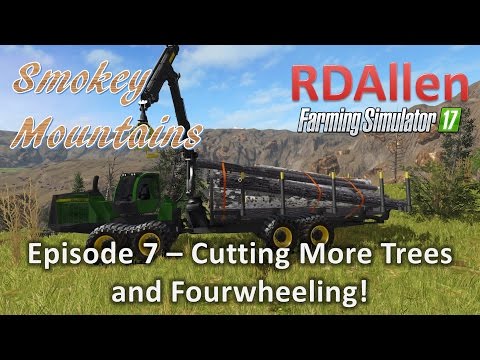 FS 17 MP Logging Smokey Mountains E7 - More Logging and Four wheeling?!