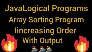 Array Sorting  ( Increasing Order )Program In Java Language. #java_programming 🔥🔥