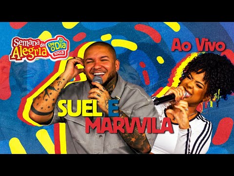 SUEL e MARVVILA #AOVIVO (Semana da Alegria 2025)