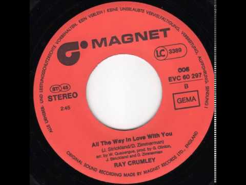All The Way In Love With you   Ray Crumley