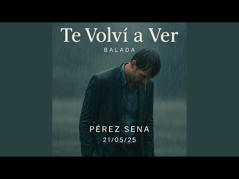 Te Volví a Ver.