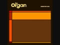 Organ, The - There Is Nothing I Can Do (with lyrics)