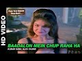 Baadalon Mein Chup Raha Ha - Phir Teri Kahani Yaad Aayee | Kumar Sanu & Alka Yagnik | Rahul Roy Baadalon Mein Chup Raha Ha - Phir Teri Kahani Yaad Aayee | Kumar Sanu & Alka Yagnik | Rahul Roy