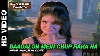 Baadalon Mein Chup Raha Ha - Phir Teri Kahani Yaad Aayee | Kumar Sanu &amp; Alka Yagnik | Rahul Roy