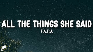 Download lagu t.A.T.u. - All the Things She Said (Lyrics) mp3 Download lagu t.A.T.u. - All the Things She Said (Lyrics) mp3